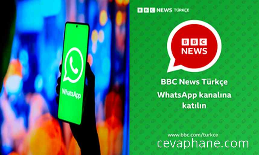 BBC Türkçe WhatsApp Kanalı ile Anlık Haber Takibi: Nasıl Üye Olunur?