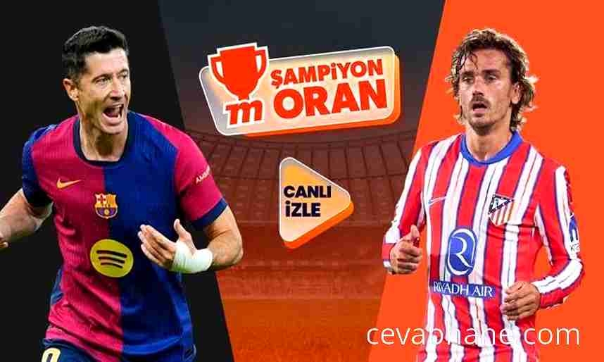 Barcelona - Atletico Madrid Maçı Canlı Yayın ve Şampiyon Oranlar Misli'de