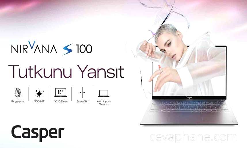 Casper Nirvana S100 Satışa Çıktı: Yeni Nesil Performans ve Şık Tasarım Bir Arada