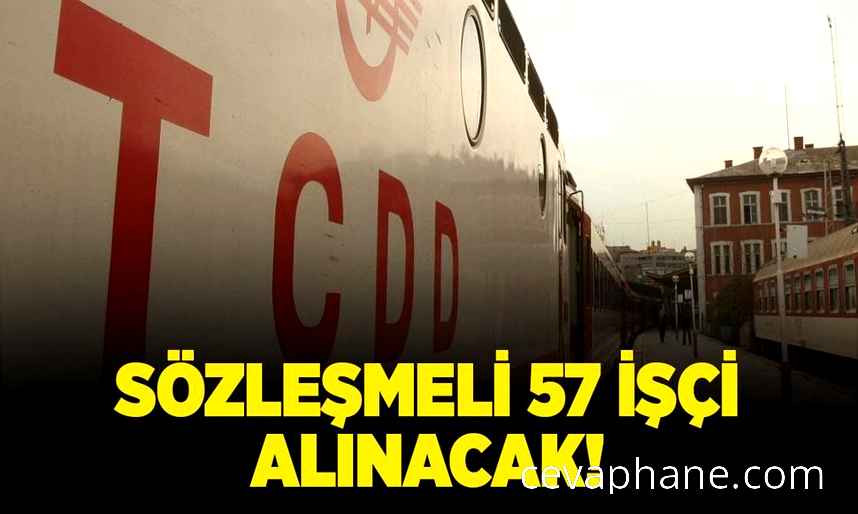 TCDD'den 57 Sözleşmeli Personel Alımı: Başvuru Şartları ve Tarihleri